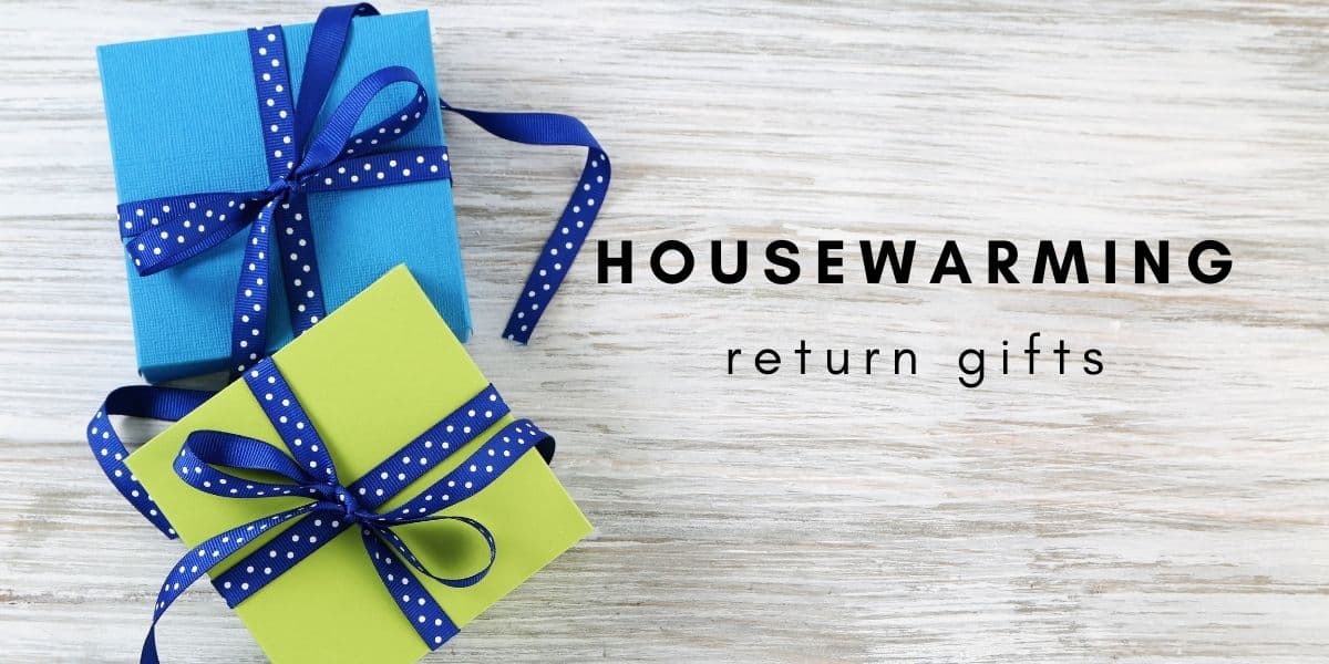 Housewarming return gifts