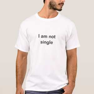 I am not single tshirt white lies ideas Maybe the best white lie shirts!  White lie party ideas for guys.