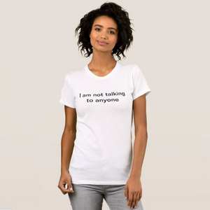 I am not talking to anyone white lie party  t-shirt for white lie party